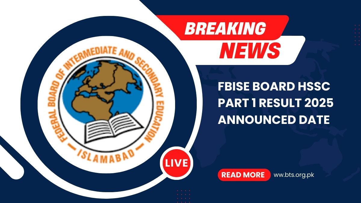 FBISE Board HSSC Part 1 Result 2025 Announced Date [ Link ]